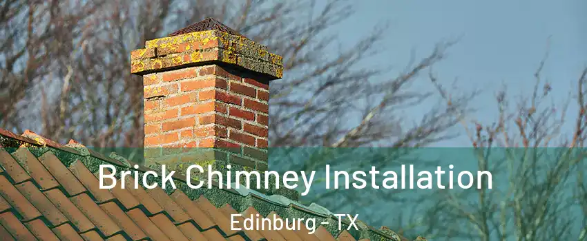 Brick Chimney Installation Edinburg - TX