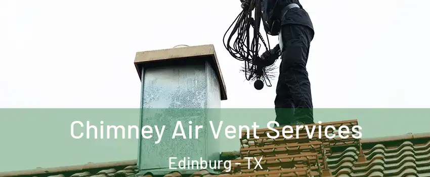  Chimney Air Vent Services Edinburg - TX