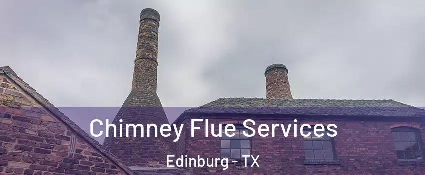  Chimney Flue Services Edinburg - TX