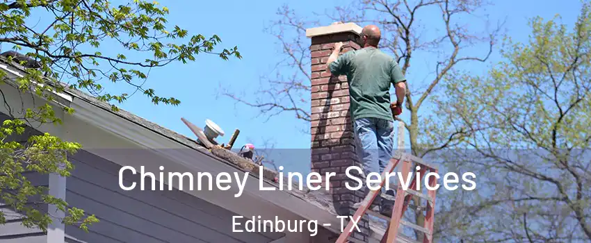  Chimney Liner Services Edinburg - TX