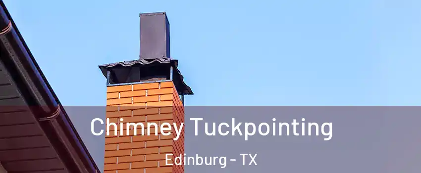  Chimney Tuckpointing Edinburg - TX