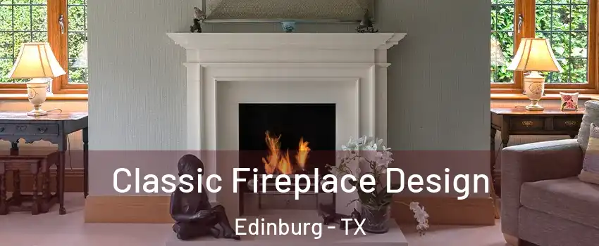  Classic Fireplace Design Edinburg - TX