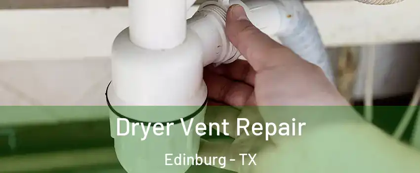  Dryer Vent Repair Edinburg - TX