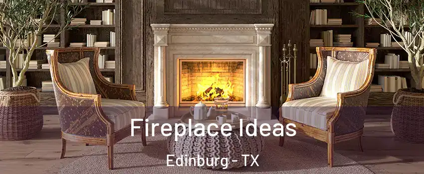  Fireplace Ideas Edinburg - TX