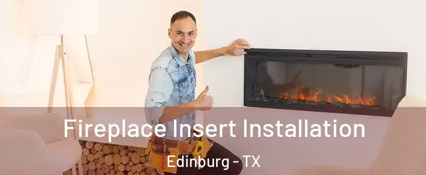  Fireplace Insert Installation Edinburg - TX