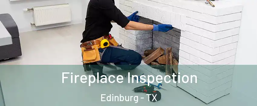  Fireplace Inspection Edinburg - TX