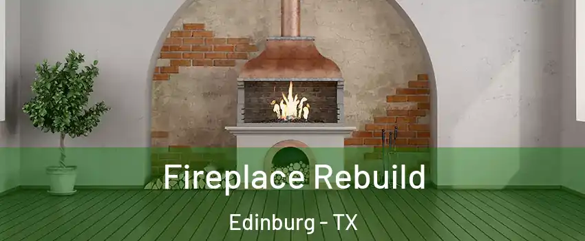  Fireplace Rebuild Edinburg - TX