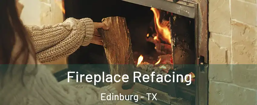  Fireplace Refacing Edinburg - TX