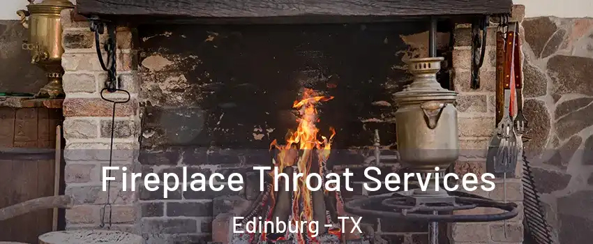  Fireplace Throat Services Edinburg - TX