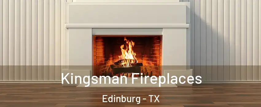  Kingsman Fireplaces Edinburg - TX