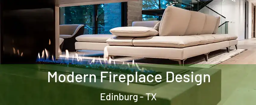  Modern Fireplace Design Edinburg - TX