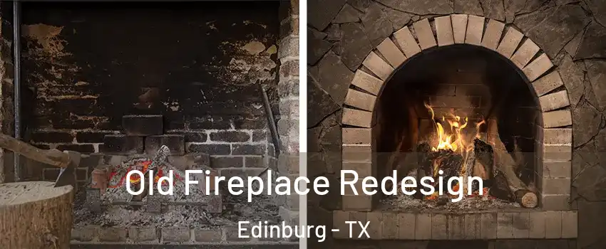  Old Fireplace Redesign Edinburg - TX