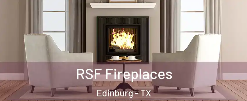 RSF Fireplaces Edinburg - TX