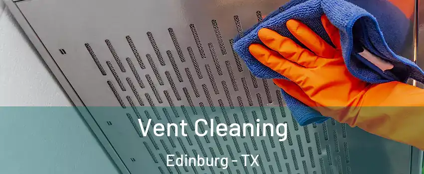  Vent Cleaning Edinburg - TX