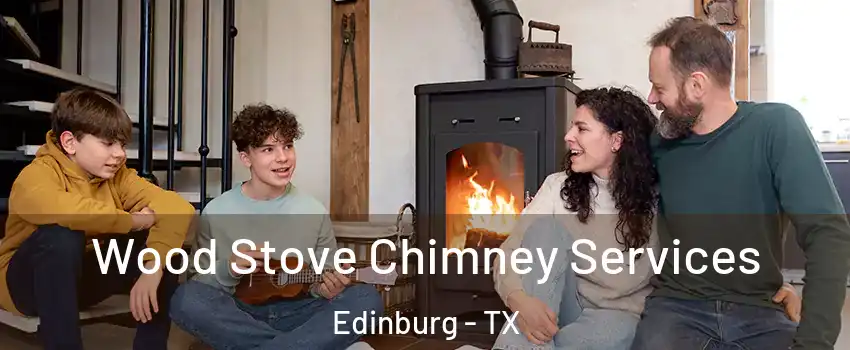 Wood Stove Chimney Services Edinburg - TX